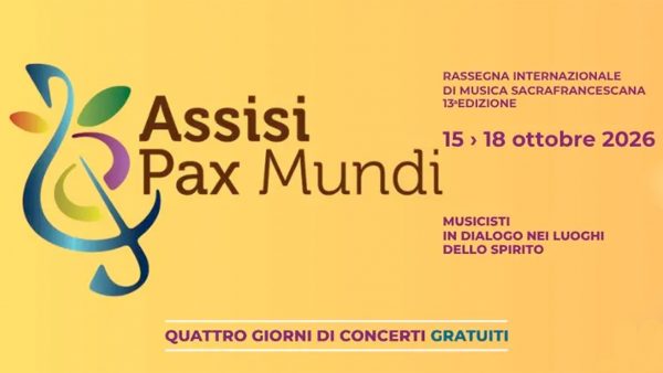 Assisi Pax Mundi 15-18 ottobre 2026 – XIII edizione
